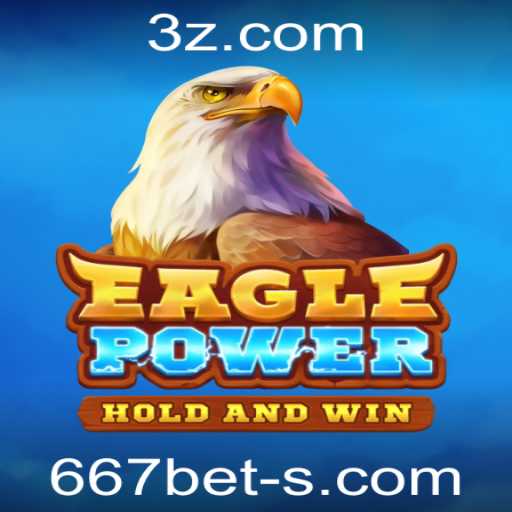 EaglePower: Descubra o Fascinante Universo do Jogo com 667 Bet