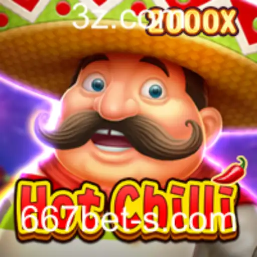 Explorando o Vibrante Mundo de HotChilli no Jogo de Azar 667 Bet