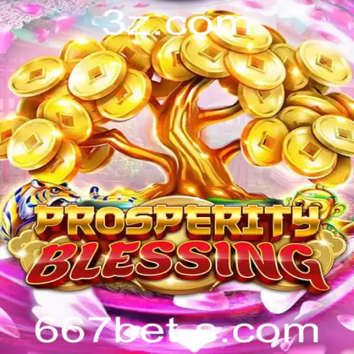 Explorando 'ProsperityBlessing': O Jogo de Estrategia com '667 Bet'
